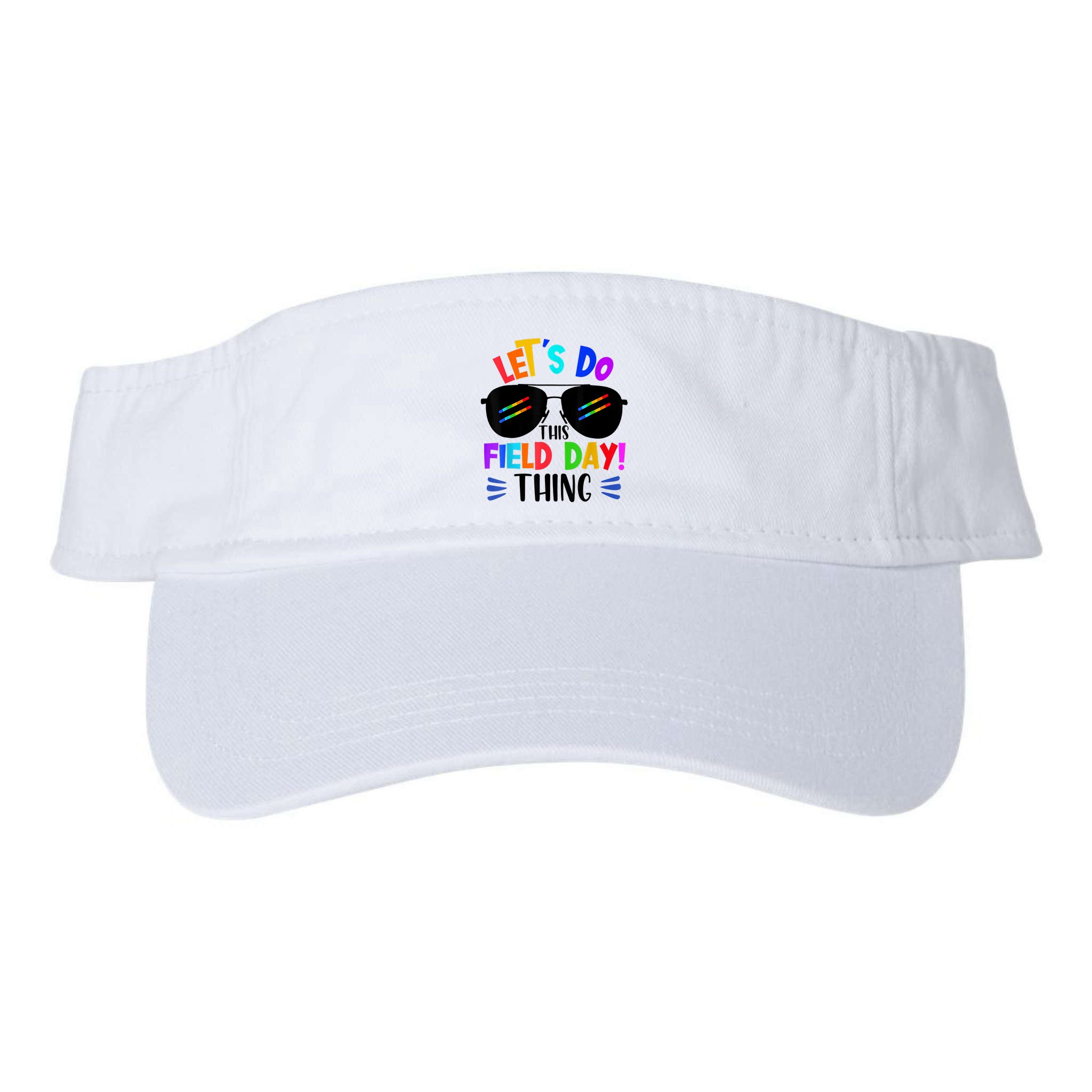 Lets Do This Field Day Thing Colors Quote Sunglasses Visor