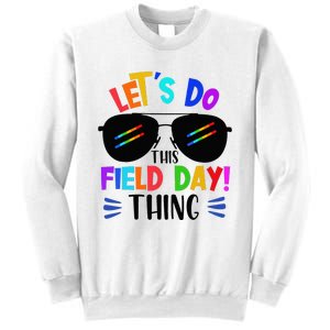 Lets Do This Field Day Thing Colors Quote Sunglasses Sweatshirt