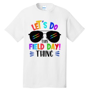 Lets Do This Field Day Thing Colors Quote Sunglasses Tall T-Shirt