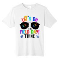 Lets Do This Field Day Thing Colors Quote Sunglasses Tall Fusion ChromaSoft Performance T-Shirt