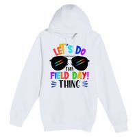 Lets Do This Field Day Thing Colors Quote Sunglasses Premium Pullover Hoodie