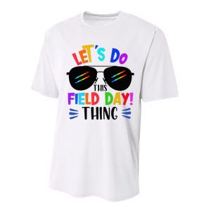 Lets Do This Field Day Thing Colors Quote Sunglasses Performance Sprint T-Shirt