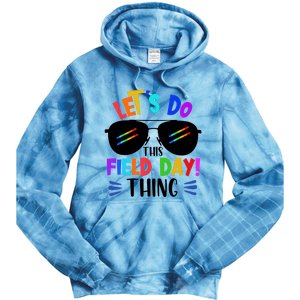 Lets Do This Field Day Thing Colors Quote Sunglasses Tie Dye Hoodie