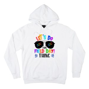 Lets Do This Field Day Thing Colors Quote Sunglasses Hoodie