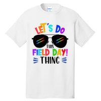 Lets Do This Field Day Thing Colors Quote Sunglasses Tall T-Shirt