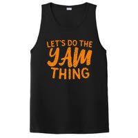 Lets Do The Yam Thing Funny Thanksgiving Dinner Pun PosiCharge Competitor Tank