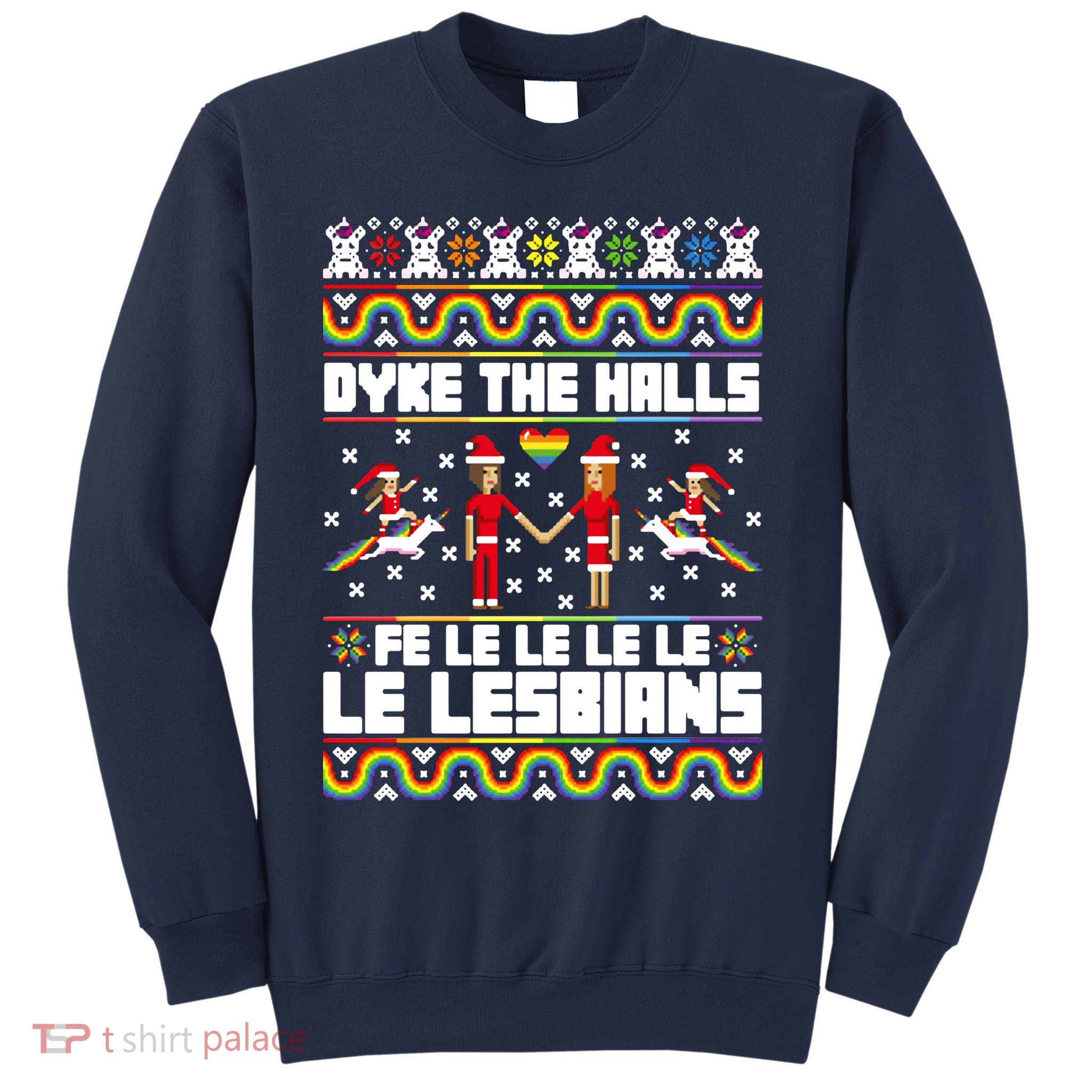 LGBT Dyke The Halls Fe Le Le Le Le Le Lesbians Ugly Christmas Sweatshirt