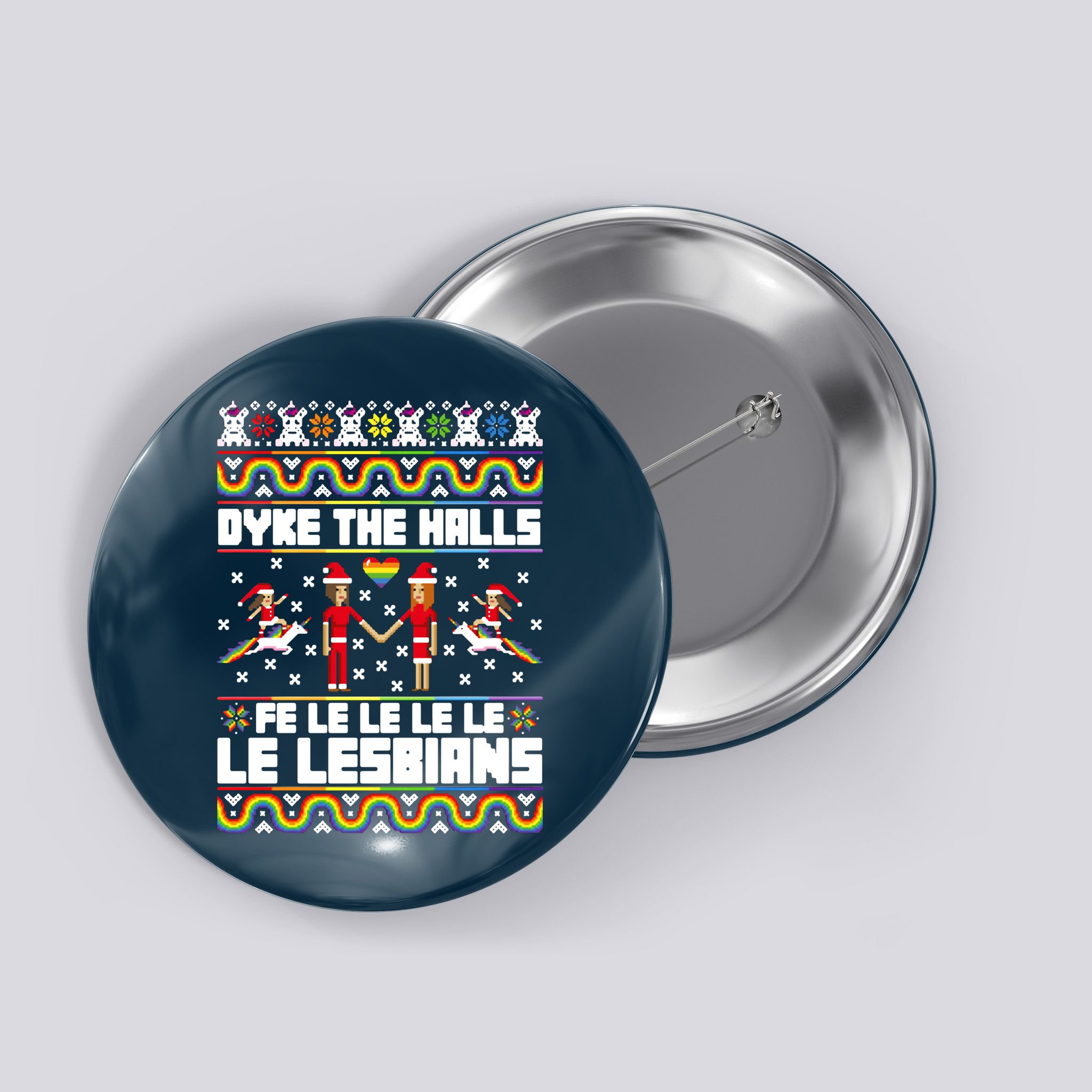 LGBT Dyke The Halls Fe Le Le Le Le Le Lesbians Ugly Christmas Button