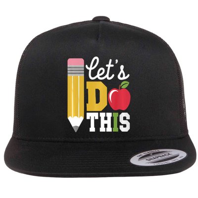 Let Do This Test Day State Testing Teacher Motivational Flat Bill Trucker Hat