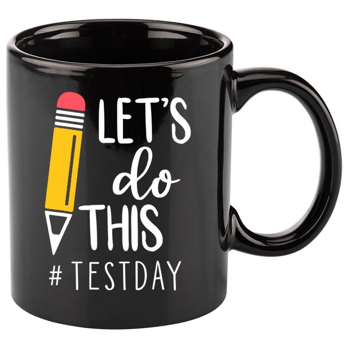 Let's Do This Test Day Pencil 11oz C Handle Ceramic Mug