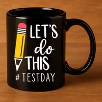 Let's Do This Test Day Pencil 11oz C Handle Ceramic Mug