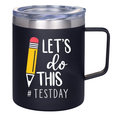 Let's Do This Test Day Pencil 12oz Stainless Steel Coffee Mug