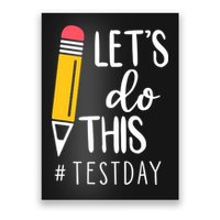 Let's Do This Test Day Pencil Poster