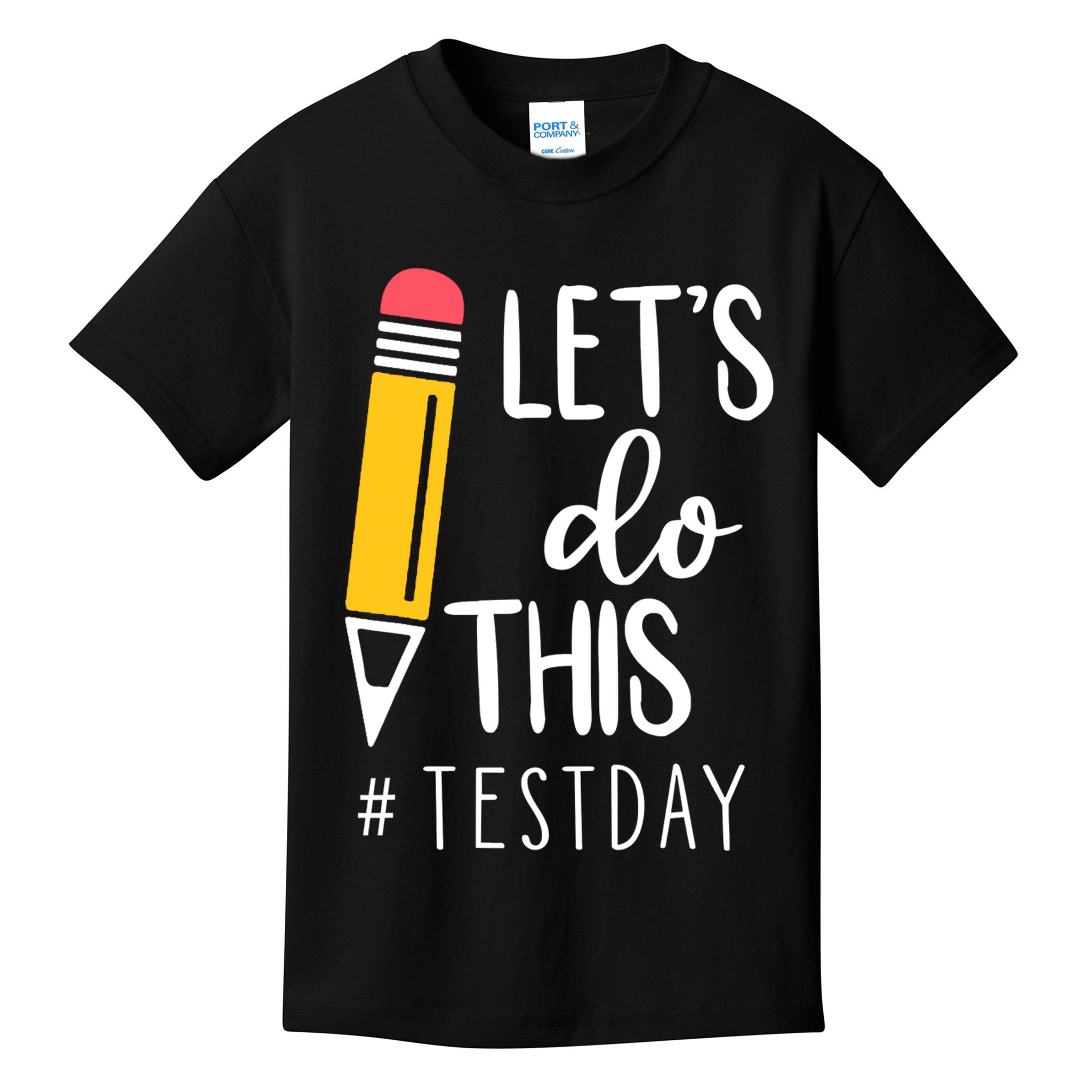 Let's Do This Test Day Pencil Kids T-Shirt