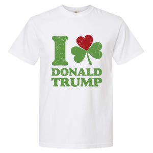 Love Donald Trump Saint Patricks Day Gift Garment-Dyed Heavyweight T-Shirt