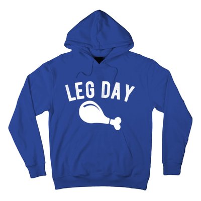 Leg Day Turkey Leg Thanksgiving Drumstick Body Building Meme Gift Hoodie