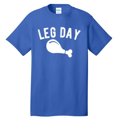 Leg Day Turkey Leg Thanksgiving Drumstick Body Building Meme Gift Tall T-Shirt