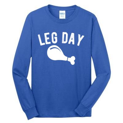 Leg Day Turkey Leg Thanksgiving Drumstick Body Building Meme Gift Tall Long Sleeve T-Shirt