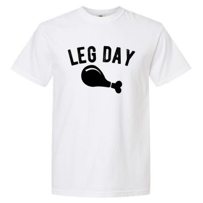 Leg Day Turkey Leg Thanksgiving Drumstick Body Building Meme Gift Garment-Dyed Heavyweight T-Shirt