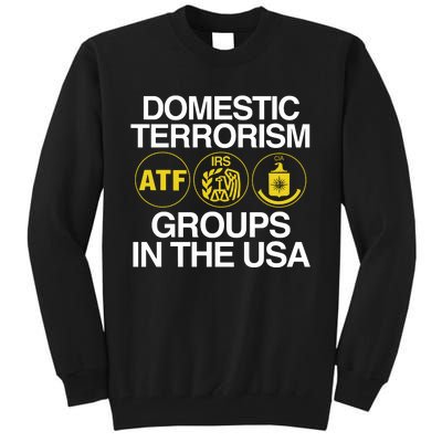 Limited Domestic Terrorism Atf Irs Cia Groups In The Usa Tall Sweatshirt