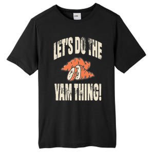 Let's Do the Yam thing Thanksgiving Funny Family Costume Tall Fusion ChromaSoft Performance T-Shirt