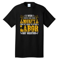 Labor Day Vacation Gift Tall T-Shirt