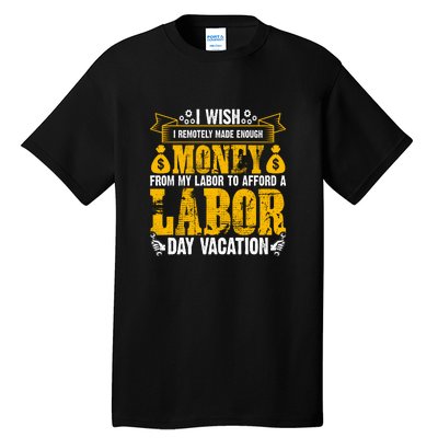 Labor Day Vacation Gift Tall T-Shirt