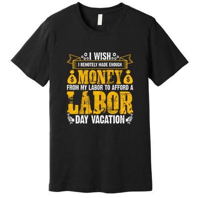 Labor Day Vacation Gift Premium T-Shirt