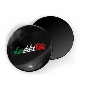 La Dolce Vita The Sweet Italian Lifestyle Magnet