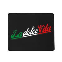 La Dolce Vita The Sweet Italian Lifestyle Mousepad