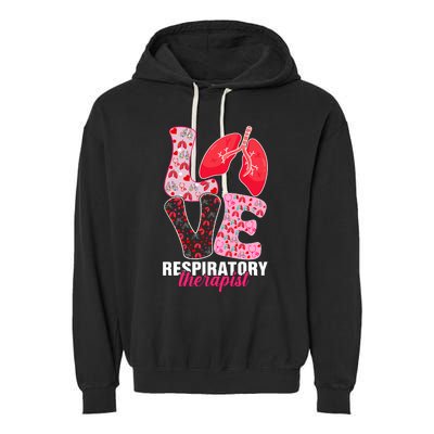 Lung Doctor ValentineS Day Love Heart Respiratory Therapist Garment-Dyed Fleece Hoodie