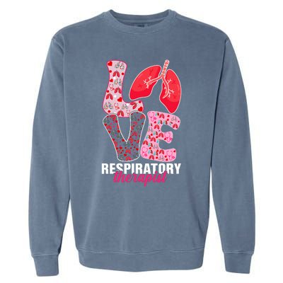 Lung Doctor ValentineS Day Love Heart Respiratory Therapist Garment-Dyed Sweatshirt