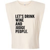Let’S Drink Wine And Judge People Garment-Dyed Women's Muscle Tee