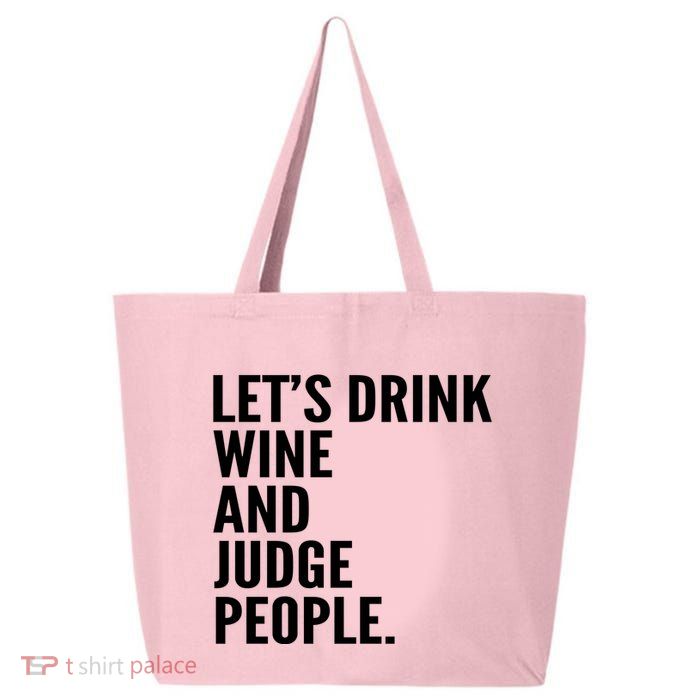 Let’S Drink Wine And Judge People 25L Jumbo Tote