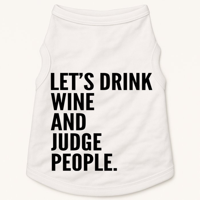 Let’S Drink Wine And Judge People Doggie Tank