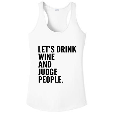 Let’S Drink Wine And Judge People Ladies PosiCharge Competitor Racerback Tank