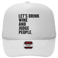 Let’S Drink Wine And Judge People Hat