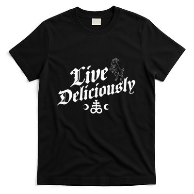 Live Deliciously Witchcraft Occult T-Shirt