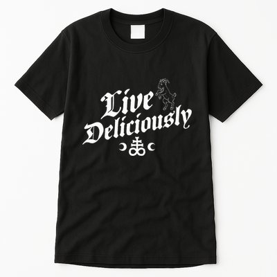 Live Deliciously Witchcraft Occult Tall T-Shirt