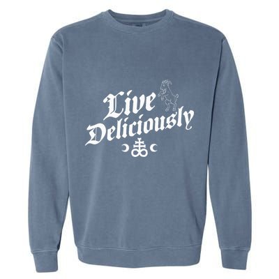 Live Deliciously Witchcraft Occult Garment-Dyed Sweatshirt
