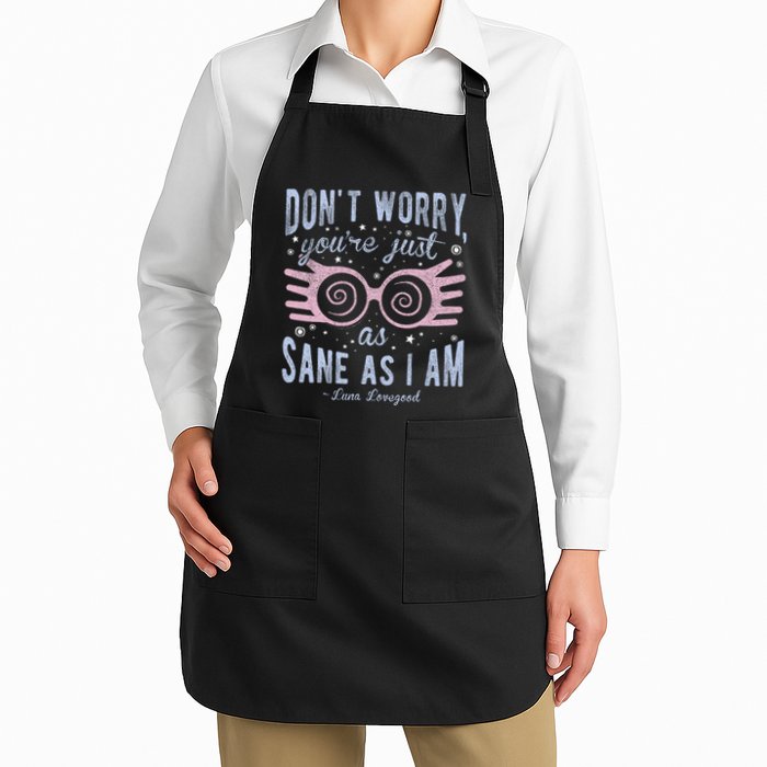 Luna Dont Worry Youre Just As Sane As I Am Apron