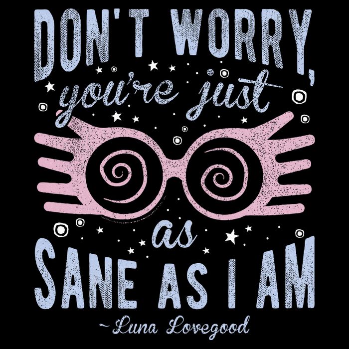 Luna Dont Worry Youre Just As Sane As I Am Apron