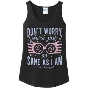 Luna Dont Worry Youre Just As Sane As I Am Ladies Essential Tank