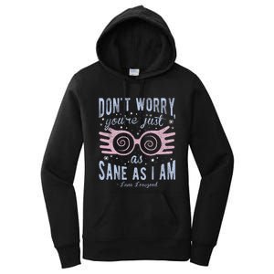 Luna Dont Worry Youre Just As Sane As I Am Women's Pullover Hoodie