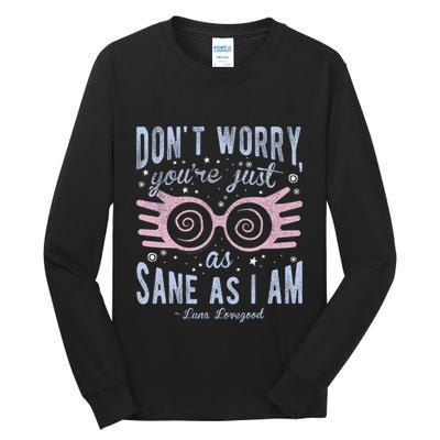 Luna Dont Worry Youre Just As Sane As I Am Tall Long Sleeve T-Shirt