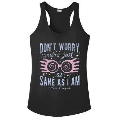 Luna Dont Worry Youre Just As Sane As I Am Ladies PosiCharge Competitor Racerback Tank