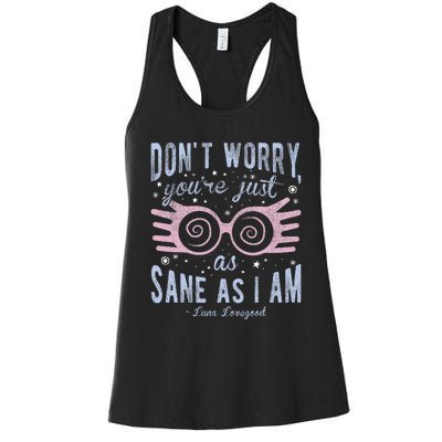 Luna Dont Worry Youre Just As Sane As I Am Women's Racerback Tank