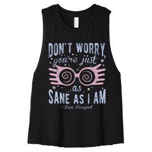 Luna Dont Worry Youre Just As Sane As I Am Women's Racerback Cropped Tank