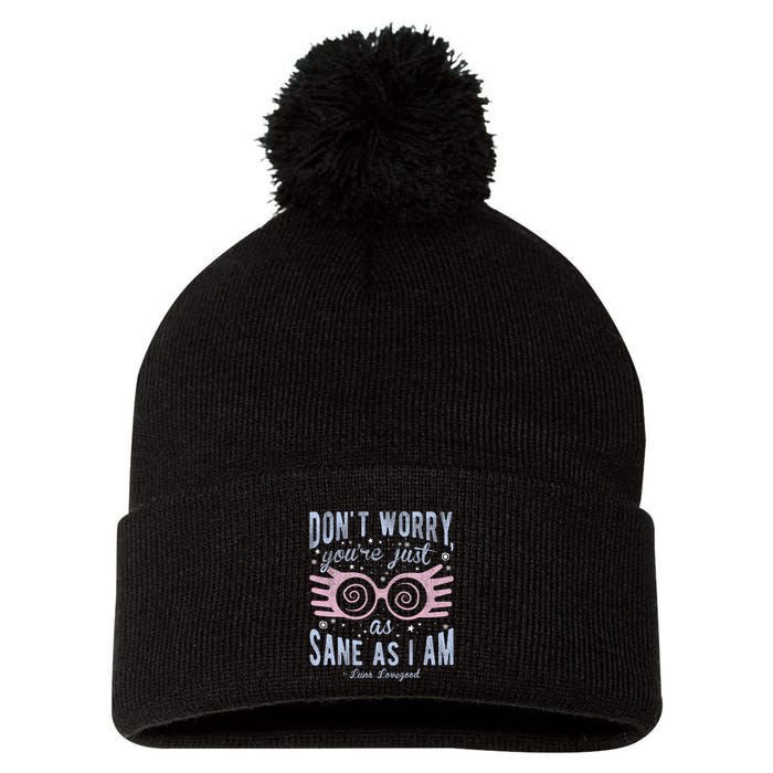 Luna Dont Worry Youre Just As Sane As I Am Pom Pom 12in Knit Beanie