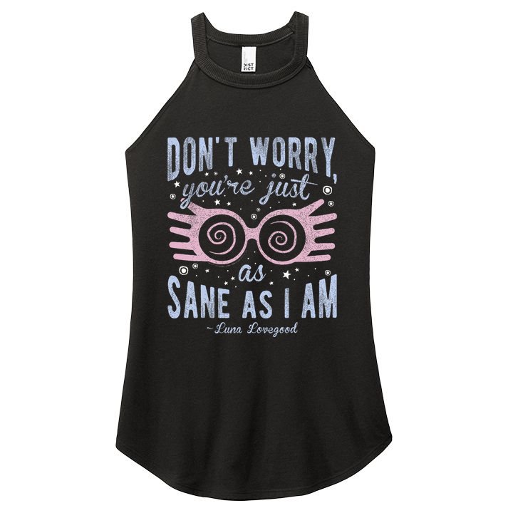 Luna Dont Worry Youre Just As Sane As I Am Women's Perfect Tri Rocker Tank